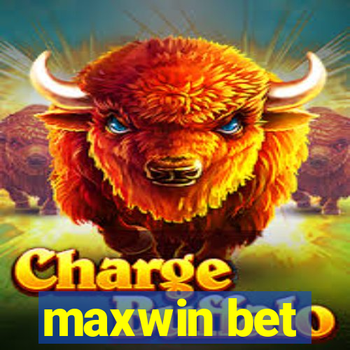 maxwin bet