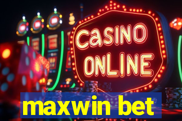 maxwin bet