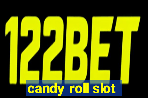 candy roll slot