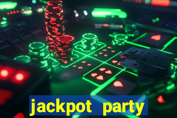 jackpot party casino slots