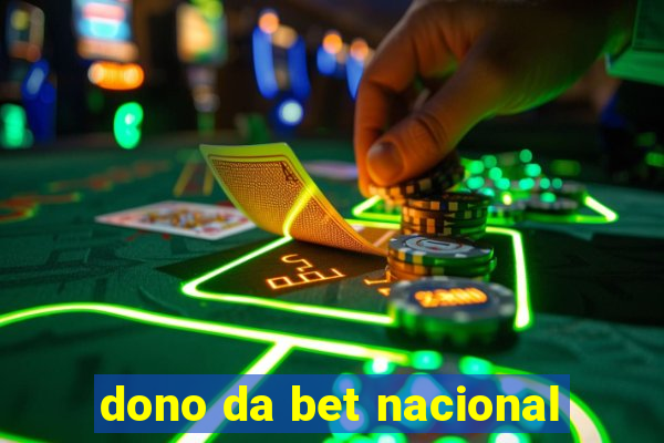 dono da bet nacional