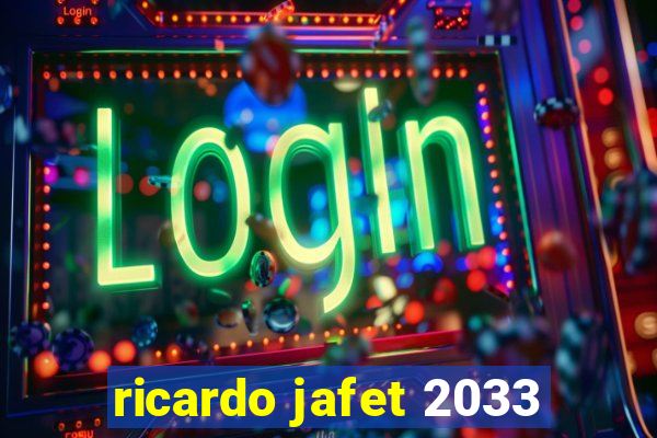 ricardo jafet 2033