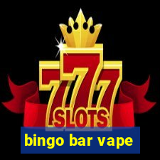 bingo bar vape