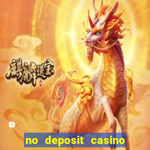 no deposit casino bonus new