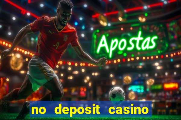 no deposit casino bonus new