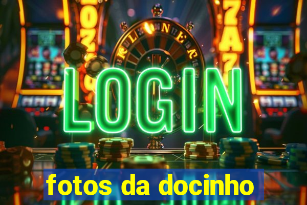 fotos da docinho