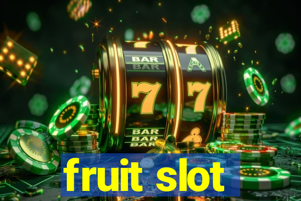 fruit slot