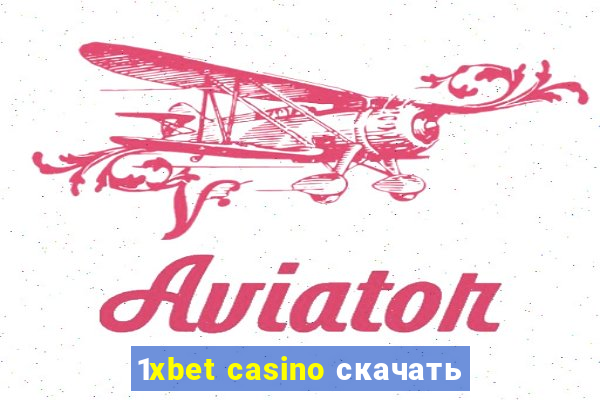 1xbet casino скачать