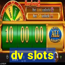 dv slots