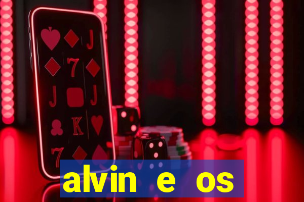 alvin e os esquilos 3 filme completo dublado download