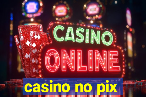 casino no pix