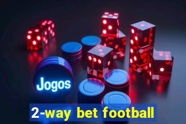 2-way bet football