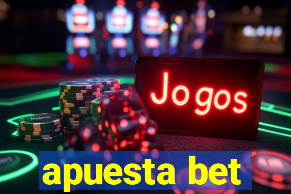 apuesta bet