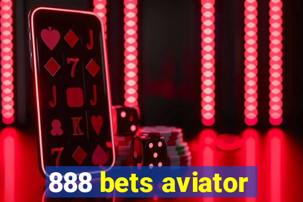 888 bets aviator