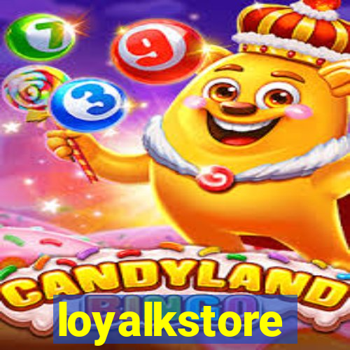 loyalkstore