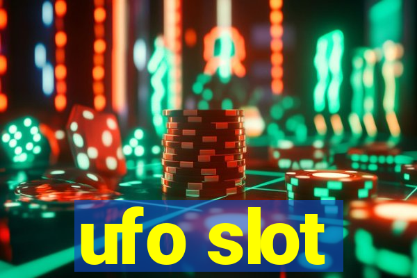 ufo slot