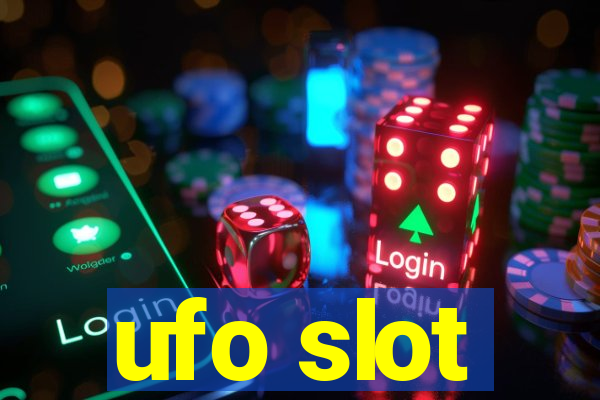 ufo slot