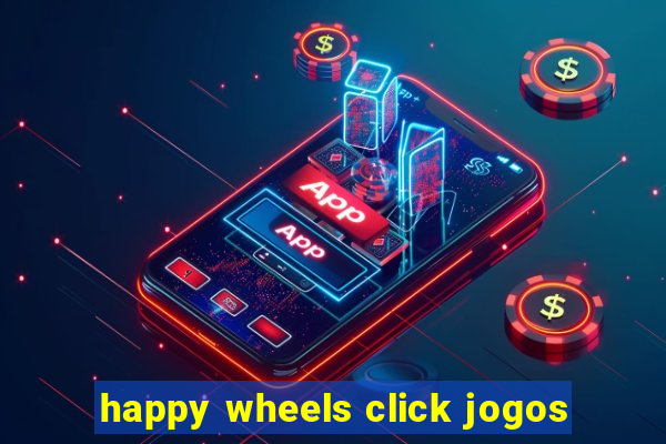 happy wheels click jogos