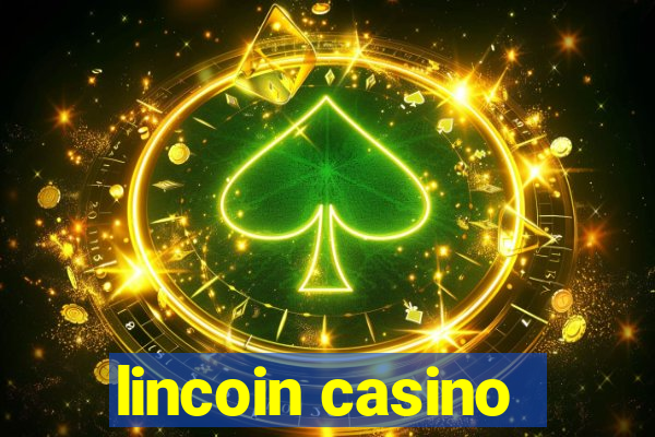 lincoin casino