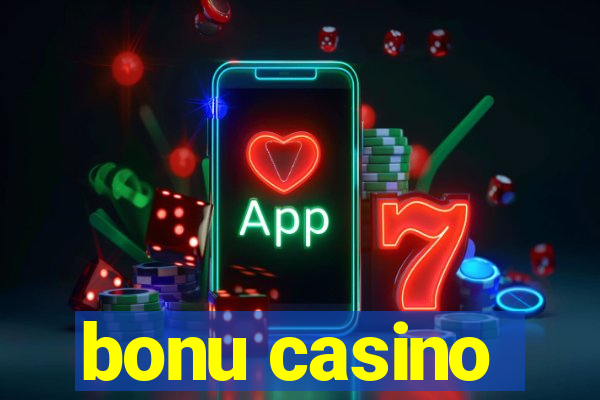 bonu casino