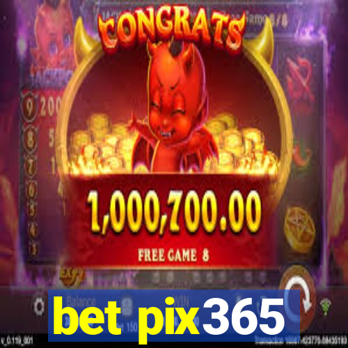 bet pix365