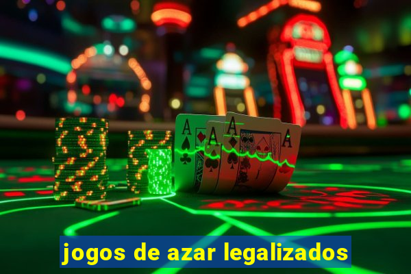 jogos de azar legalizados