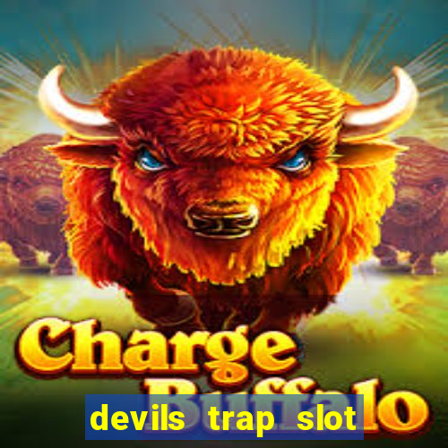 devils trap slot free play