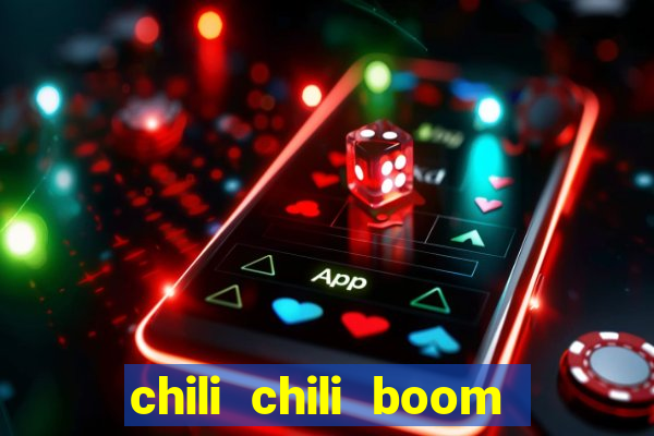 chili chili boom acesso antecipado