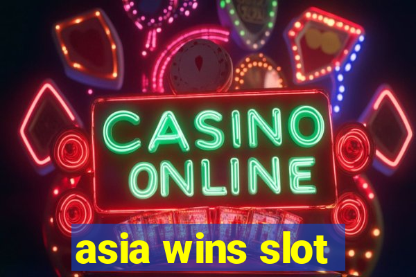 asia wins slot