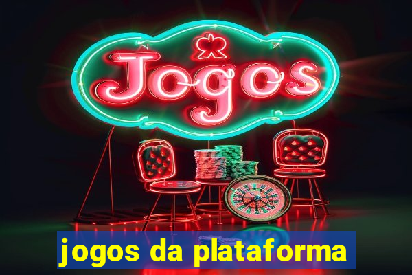 jogos da plataforma