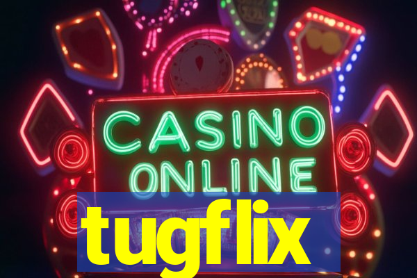 tugflix