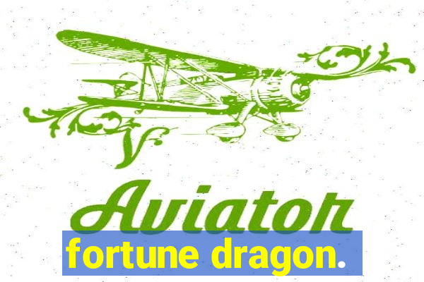 fortune dragon.