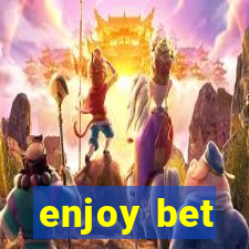 enjoy bet