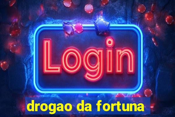 drogao da fortuna