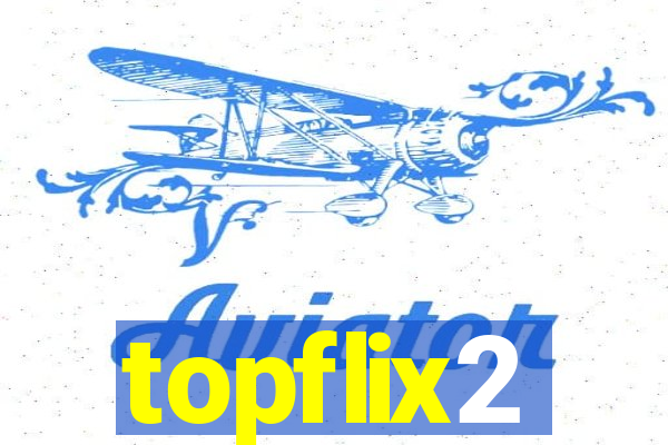 topflix2