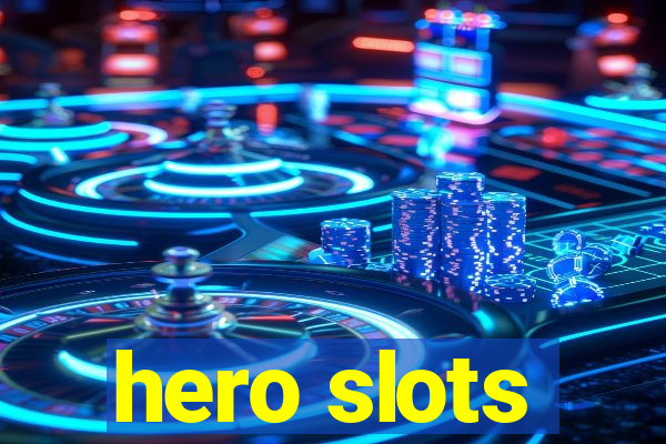 hero slots