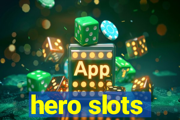 hero slots