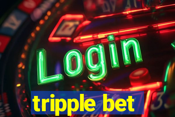 tripple bet