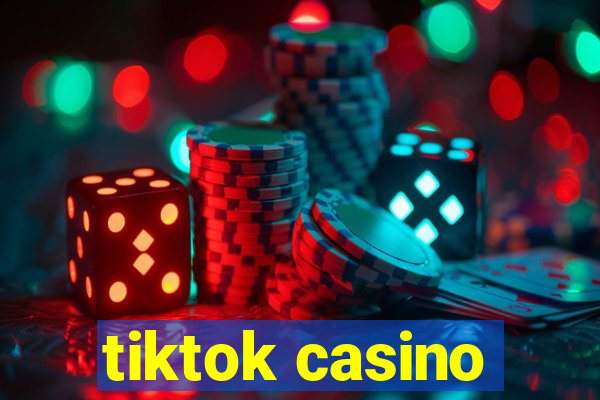 tiktok casino