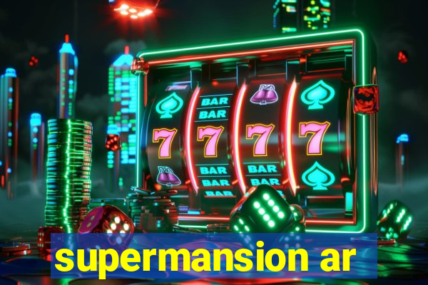 supermansion ar