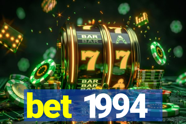 bet 1994