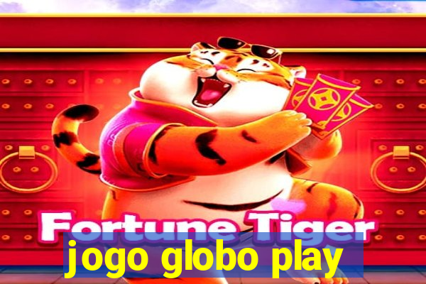 jogo globo play