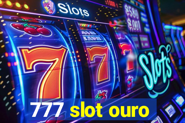 777 slot ouro