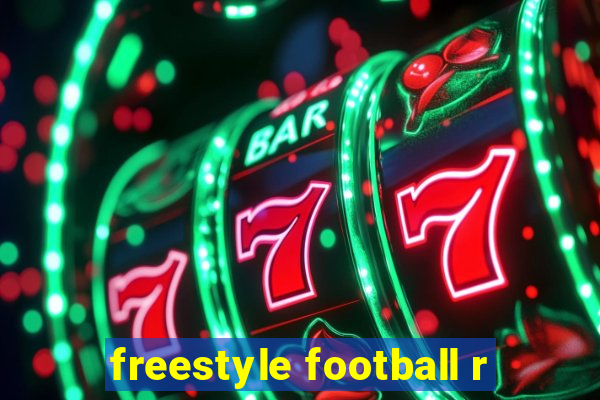 freestyle football r