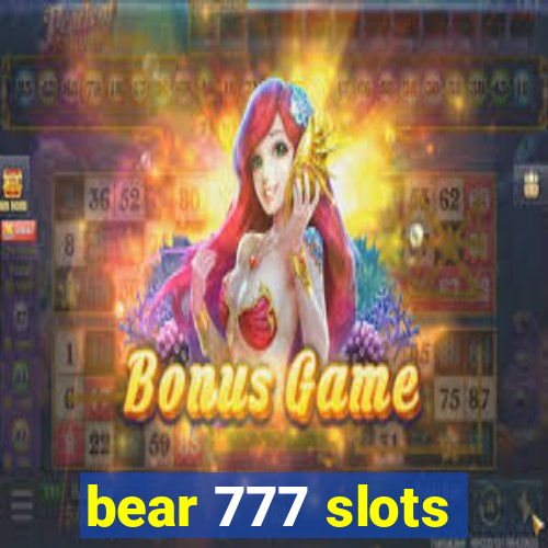 bear 777 slots