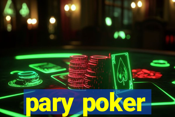 pary poker