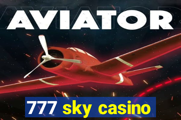 777 sky casino