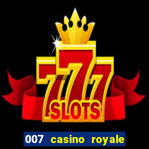 007 casino royale completo legendado