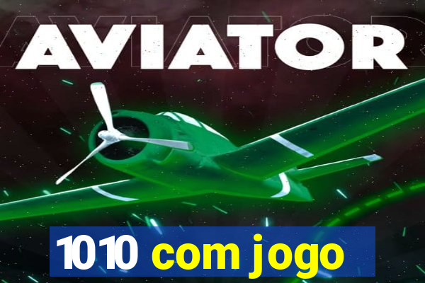 1010 com jogo