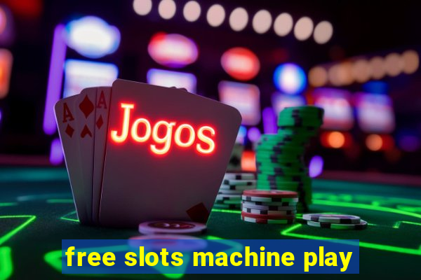 free slots machine play